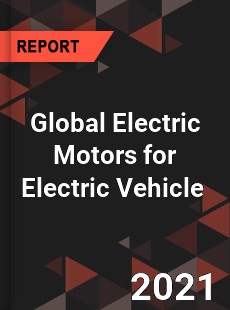 Global Electric Motors for Electric Vehicle Market