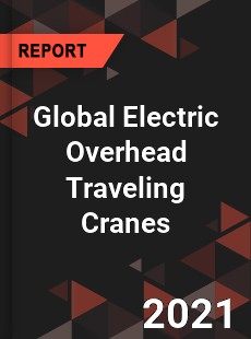 Global Electric Overhead Traveling Cranes Market