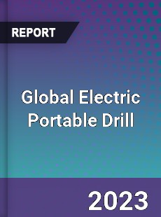 Global Electric Portable Drill Market