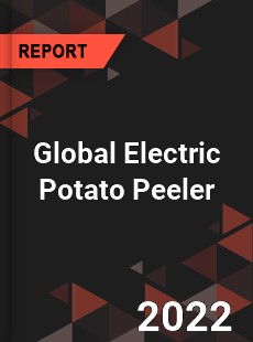 Global Electric Potato Peeler Market