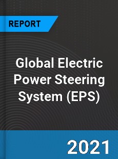 Global Electric Power Steering System Market