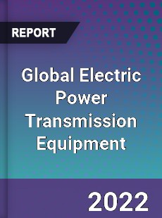 Global Electric Power Transmission Equipment Market