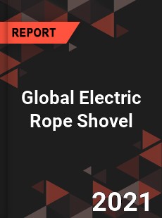 Global Electric Rope Shovel Market