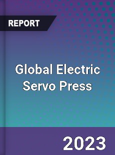 Global Electric Servo Press Industry