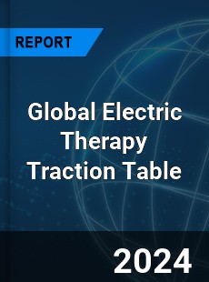 Global Electric Therapy Traction Table Industry