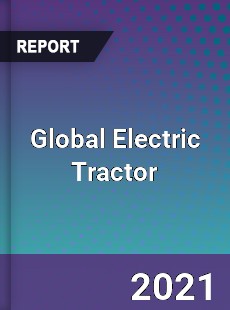 Global Electric Tractor Market