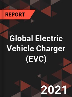 Global Electric Vehicle Charger Market