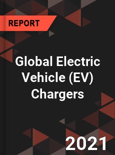 Global Electric Vehicle Chargers Market