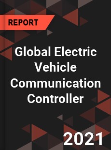 Global Electric Vehicle Communication Controller Market