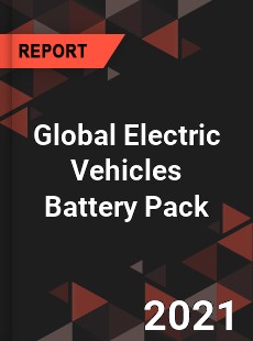 Global Electric Vehicles Battery Pack Market