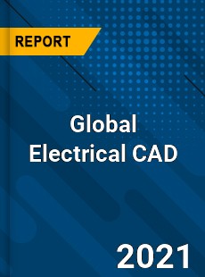 Global Electrical CAD Market