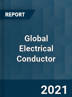 Global Electrical Conductor Market