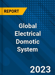 Global Electrical Domotic System Industry