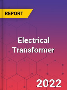 Global Electrical Transformer Market