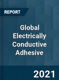 Global Electrically Conductive Adhesive Market