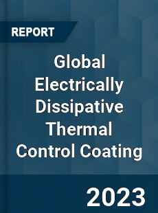 Global Electrically Dissipative Thermal Control Coating Industry