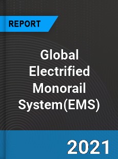 Global Electrified Monorail System Market