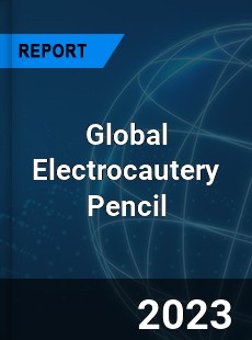 Global Electrocautery Pencil Industry