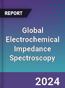 Global Electrochemical Impedance Spectroscopy Industry