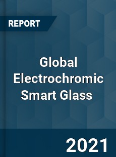 Global Electrochromic Smart Glass Market