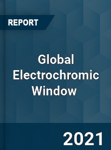 Global Electrochromic Window Market