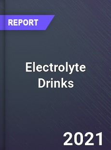 Global Electrolyte Drinks Market