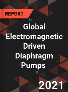 Global Electromagnetic Driven Diaphragm Pumps Market