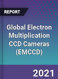 Global Electron Multiplication CCD Cameras Market