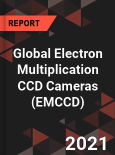 Global Electron Multiplication CCD Cameras Market