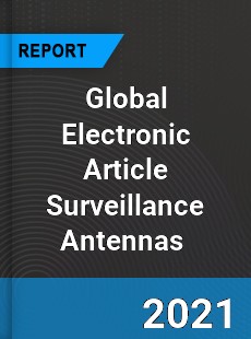 Global Electronic Article Surveillance Antennas Market