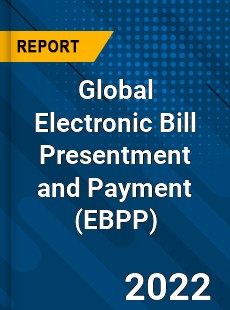 Global Electronic Bill Presentment and Payment Market