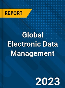 Global Electronic Data Management Market