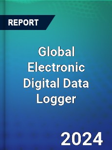 Global Electronic Digital Data Logger Industry