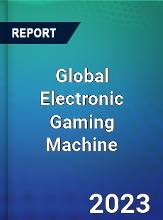 Global Electronic Gaming Machine Market