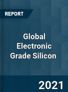 Global Electronic Grade Silicon Market