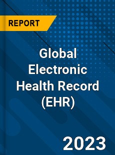 Global Electronic Health Record Market