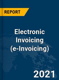 Global Electronic Invoicing Market