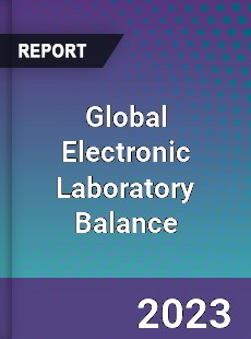 Global Electronic Laboratory Balance Market
