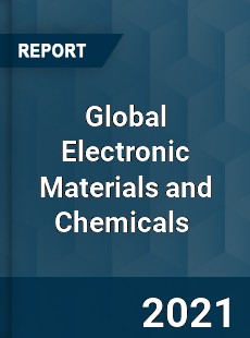 Global Electronic Materials and Chemicals Market