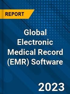 Global Electronic Medical Record Software Market