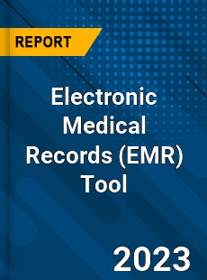 Global Electronic Medical Records Tool Market