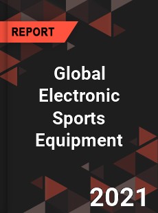 Global Electronic Sports Equipment Market