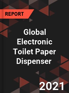 Global Electronic Toilet Paper Dispenser Market