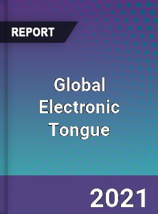 Global Electronic Tongue Market