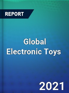 Global Electronic Toys Market