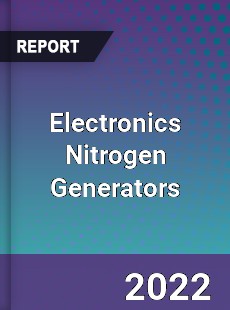 Global Electronics Nitrogen Generators Market