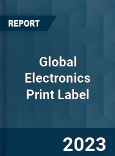 Global Electronics Print Label Market