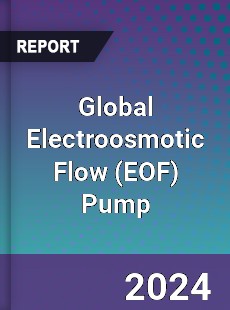 Global Electroosmotic Flow Pump Industry