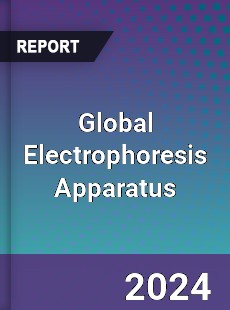 Global Electrophoresis Apparatus Market