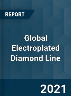 Global Electroplated Diamond Line Market